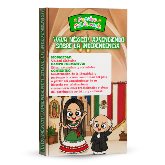 Viva México. Aprendiendo sobre la Independencia